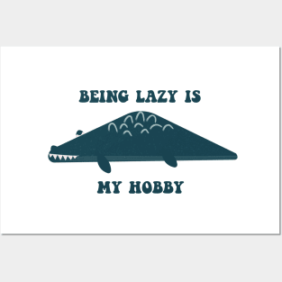 being lazy is my first hobby Posters and Art